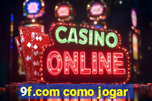 9f.com como jogar